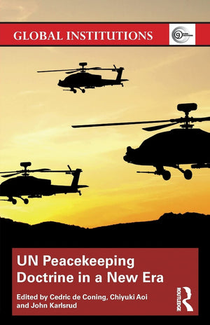 UN Peacekeeping Doctrine in a New Era (Global Institutions),Used