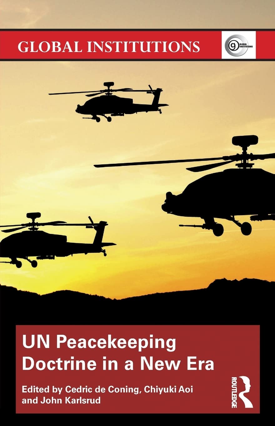 UN Peacekeeping Doctrine in a New Era (Global Institutions),Used