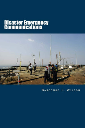 Disaster Emergency Communications: Planning And Response Guide