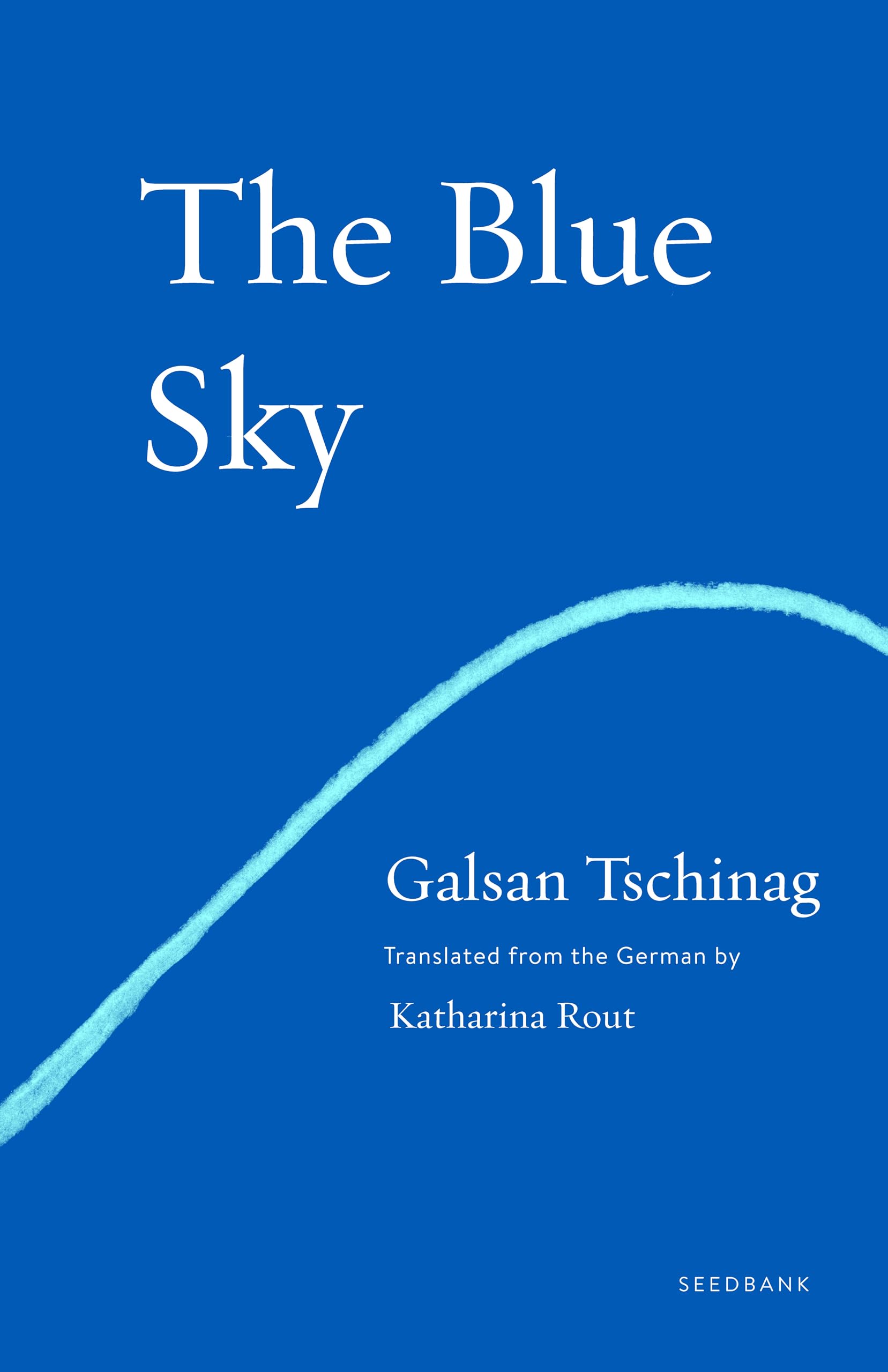 The Blue Sky: A Novel (Seedbank)