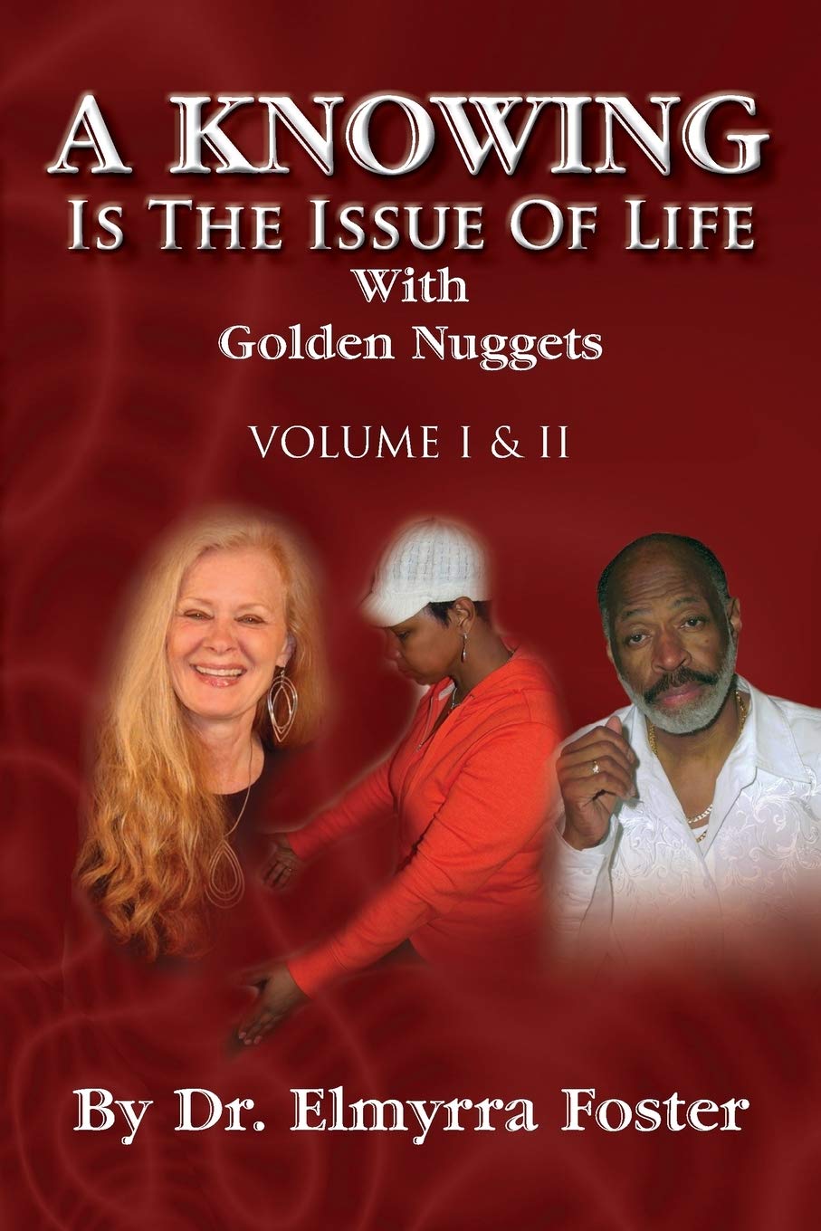 A Knowing Is The Issue Of Life: With Golden Nuggets,Used