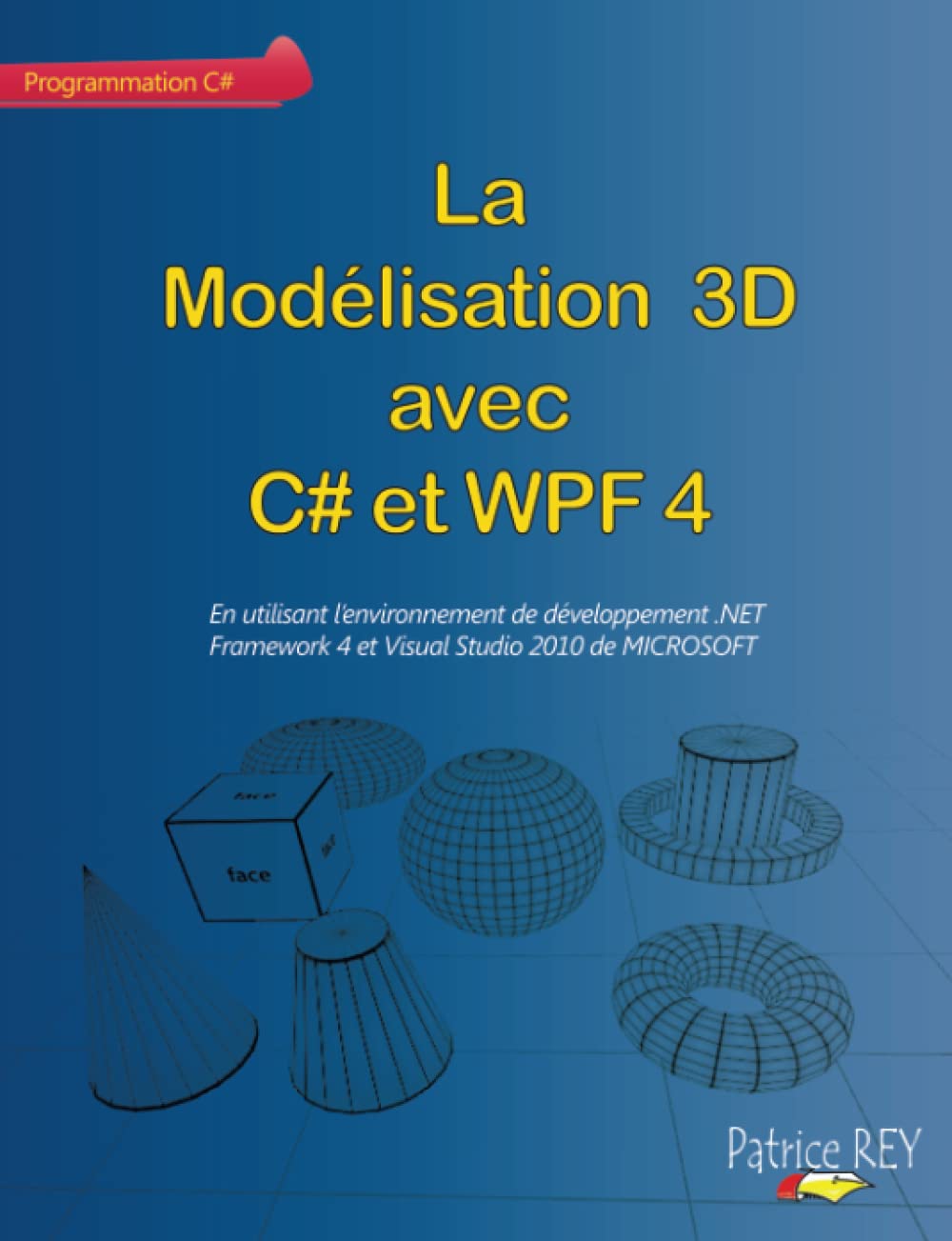 La Modlisation 3D Avec C# Et Wpf 4 (French Edition),Used