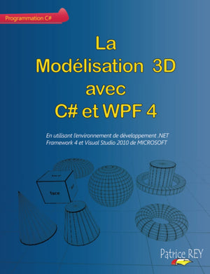 La Modlisation 3D Avec C# Et Wpf 4 (French Edition),Used