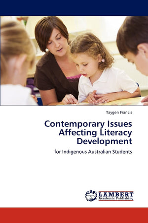 Contemporary Issues Affecting Literacy Development: for Indigenous Australian Students,Used