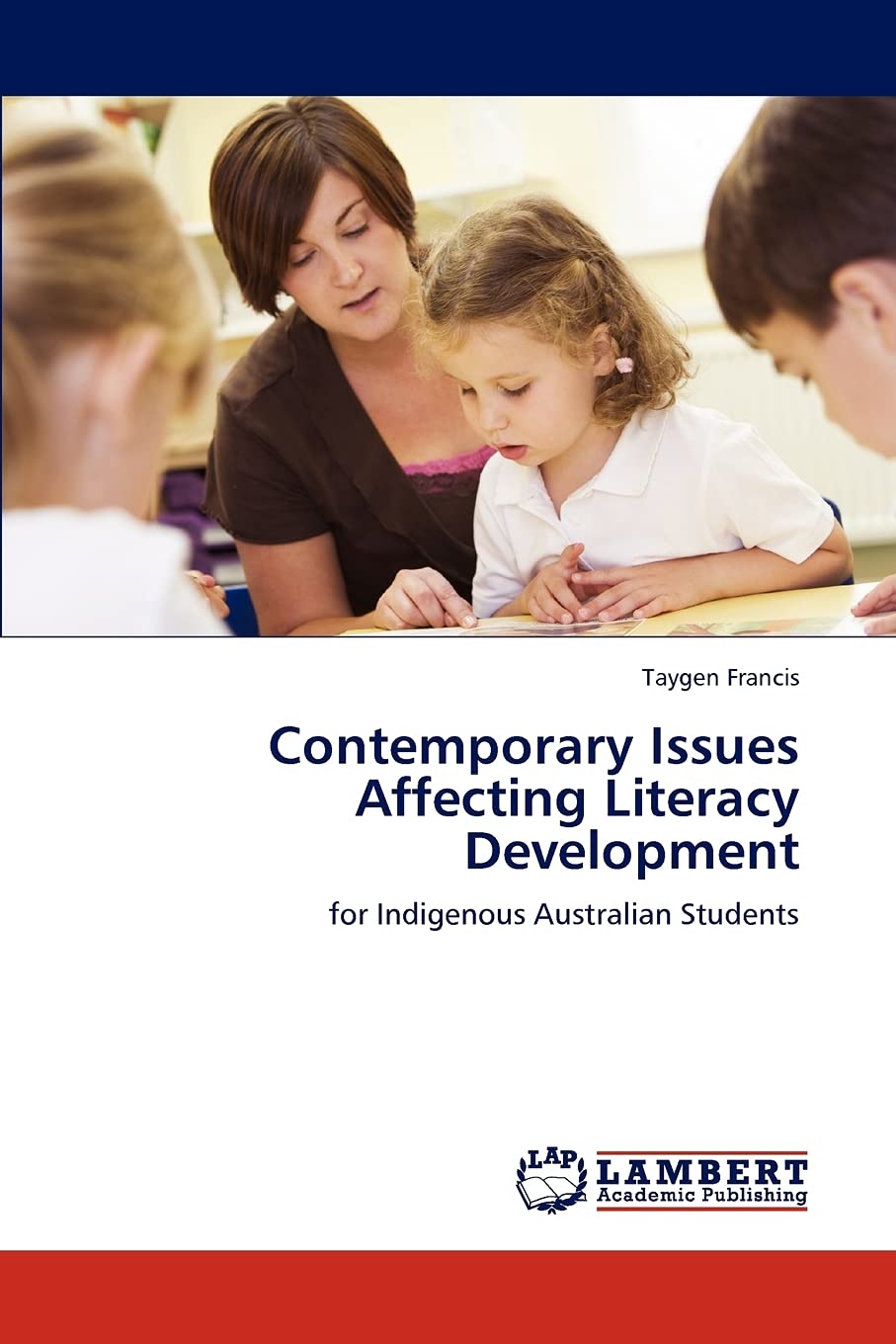 Contemporary Issues Affecting Literacy Development: for Indigenous Australian Students,Used