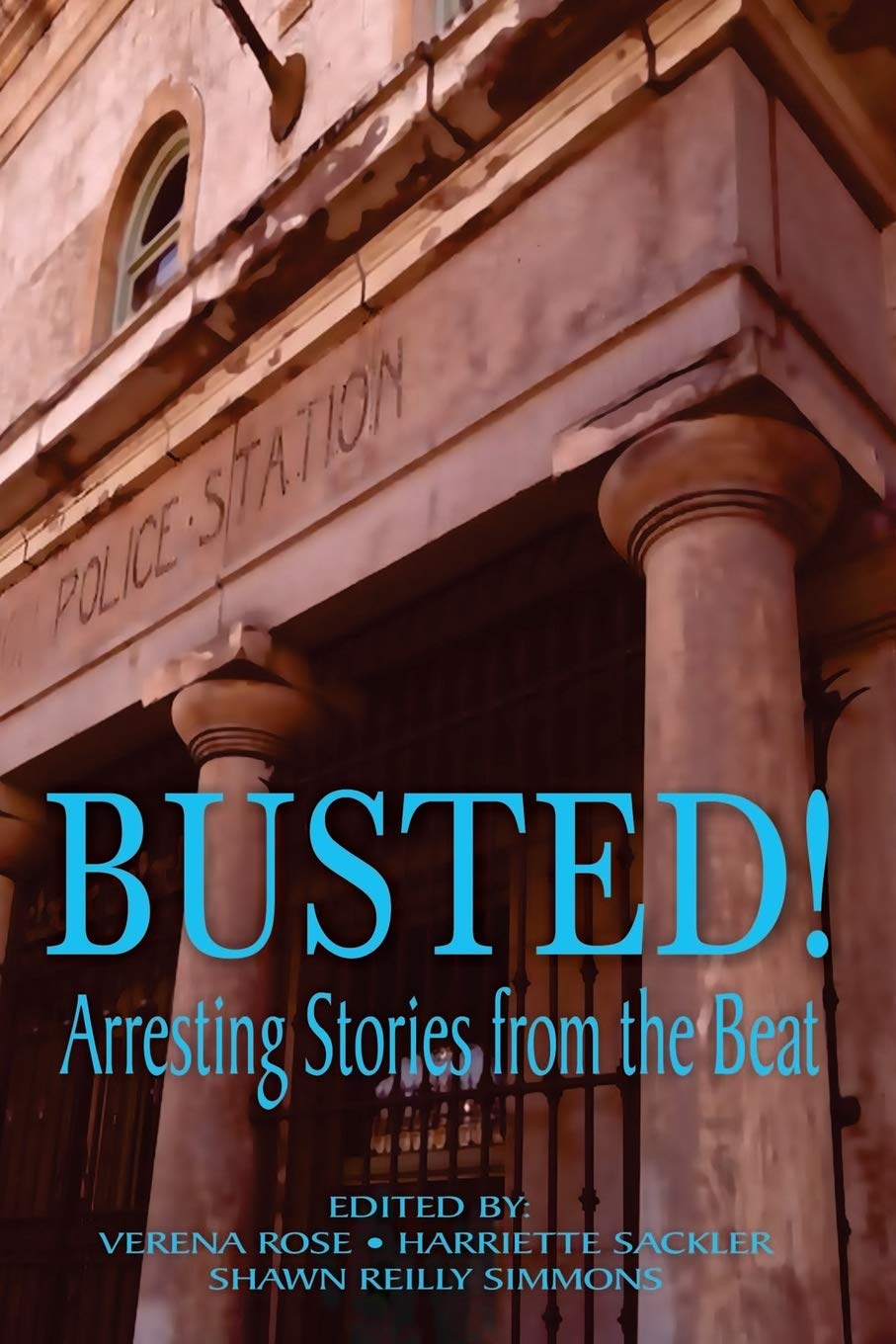 Busted! Arresting Stories from the Beat,Used