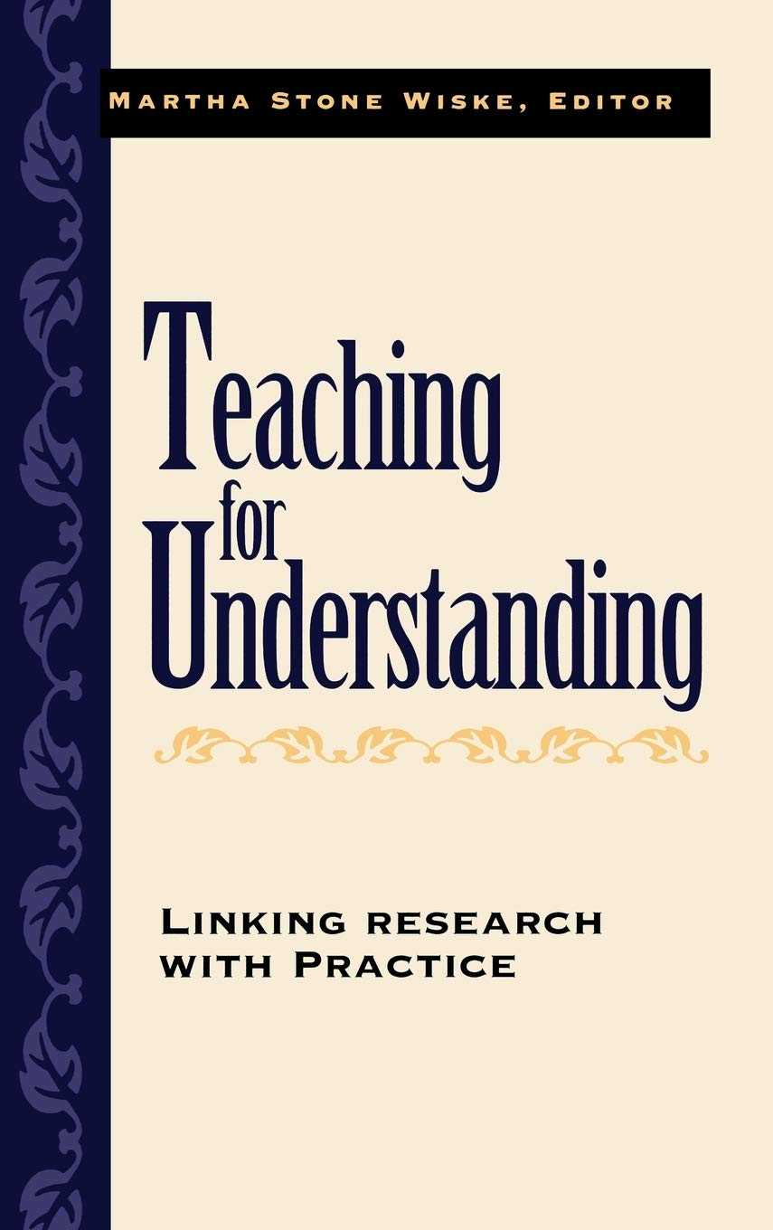 Teaching for Understanding: Linking Research with Practice,Used