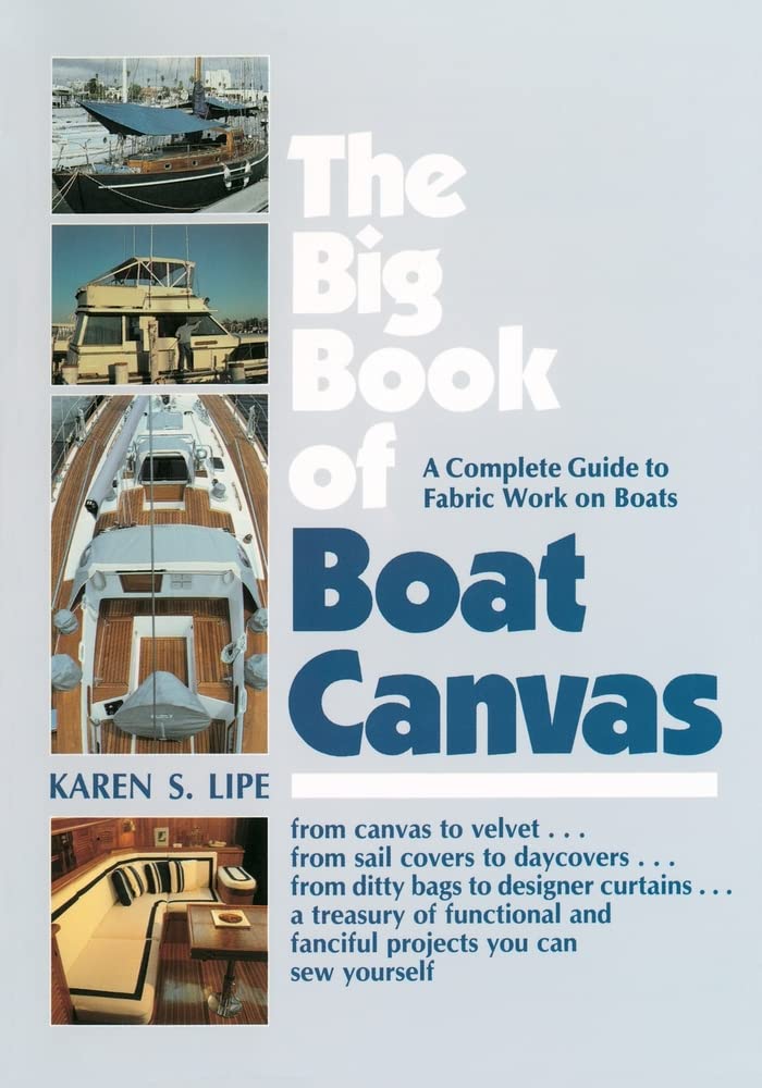 The Big Book of Boat Canvas: A Complete Guide to Fabric Work on Boats,New