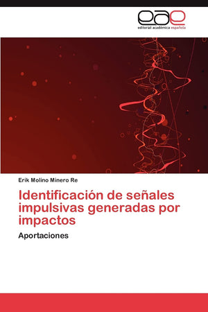 Identificacin de seales impulsivas generadas por impactos: Aportaciones (Spanish Edition),Used
