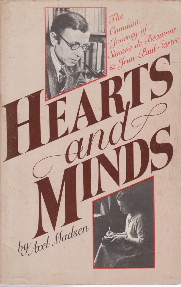 Hearts and Minds: The Common Journey of Simone de Beauvoir and JeanPaul Sartre,Used