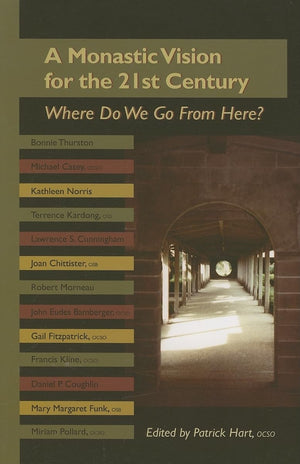 An Monastic Vision For The TwentyFirst Century: Where Do We Go From Here? (Volume 8) (Monastic Wisdom Series),Used