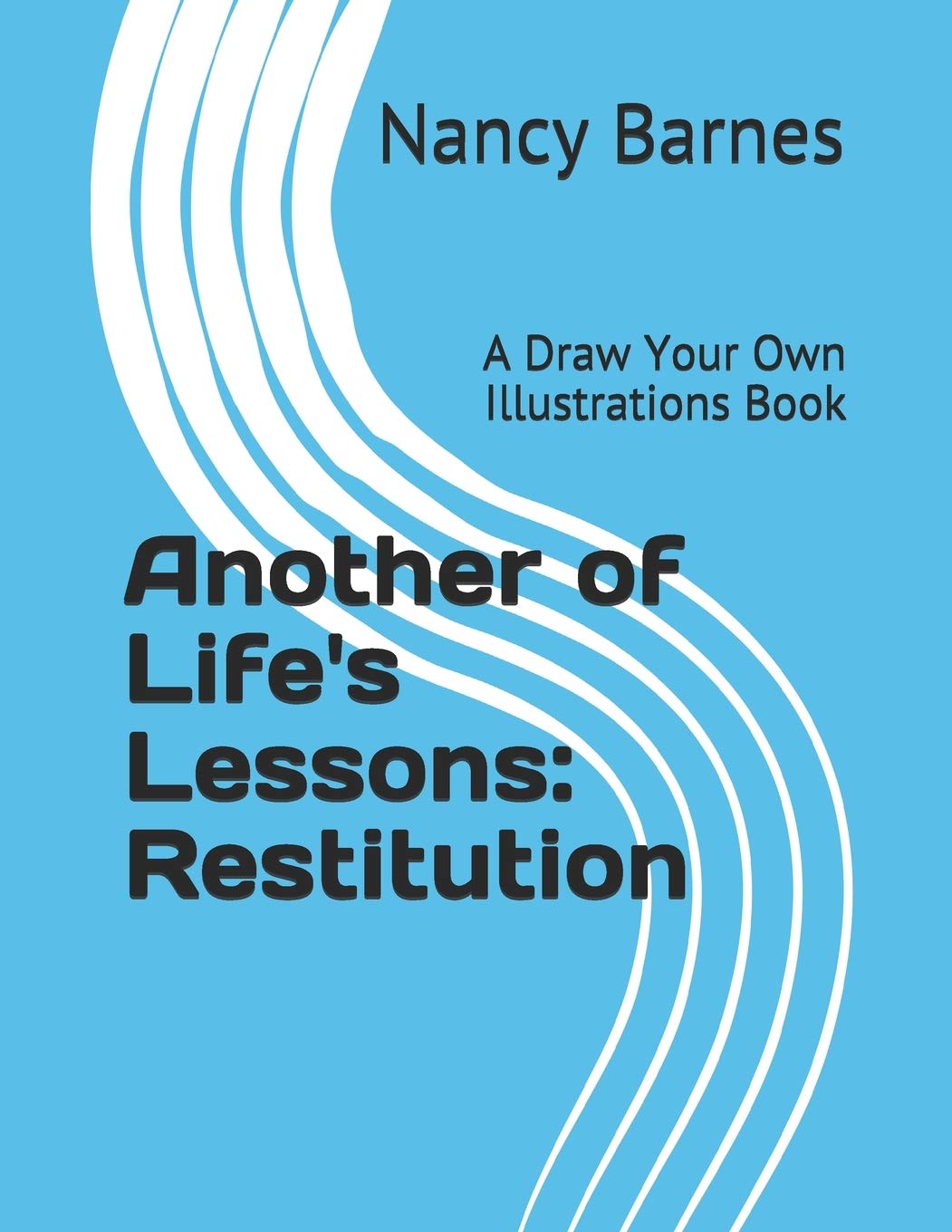 Another Of Life'S Lessons: Restitution: A Draw Your Own Illustrations Book,Used