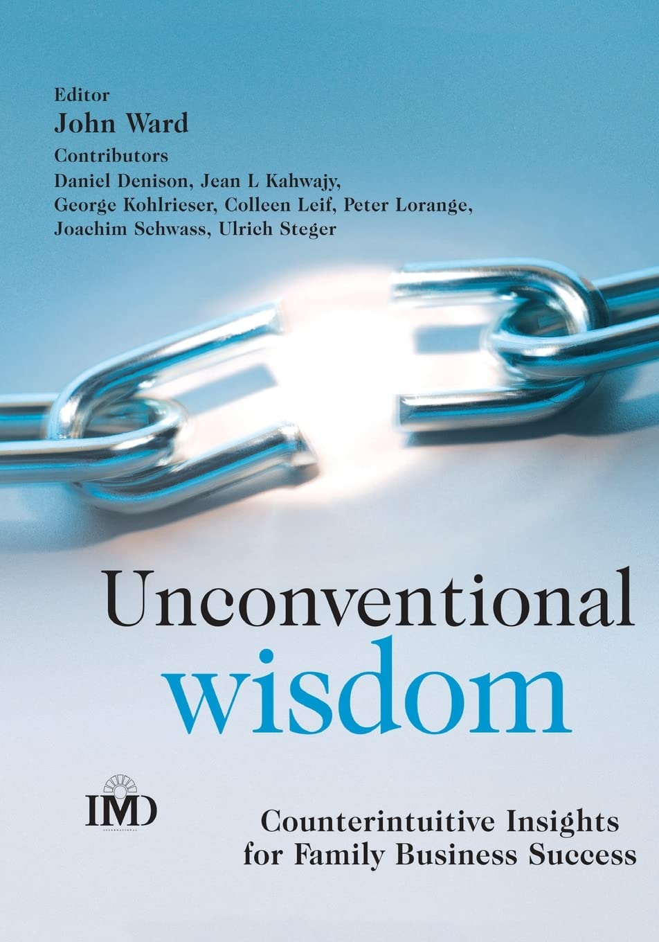 Unconventional Wisdom: CounterintuitiveInsightsfor Family Business Success,Used