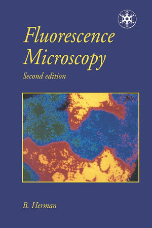 Fluorescence Microscopy: Second edition (Royal Microscopical Society Microscopy Handbooks),Used