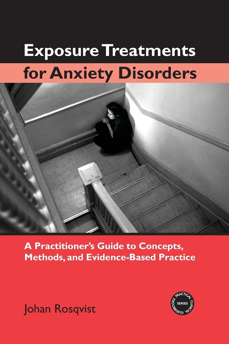 Exposure Treatments for Anxiety Disorders (Practical Clinical Guidebooks),Used
