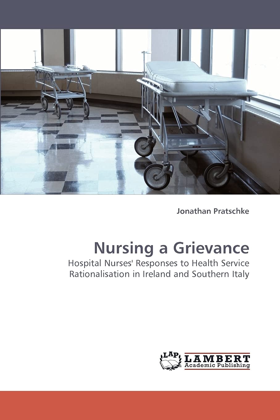 Nursing a Grievance: Hospital Nurses' Responses to Health Service Rationalisation in Ireland and Southern Italy,Used