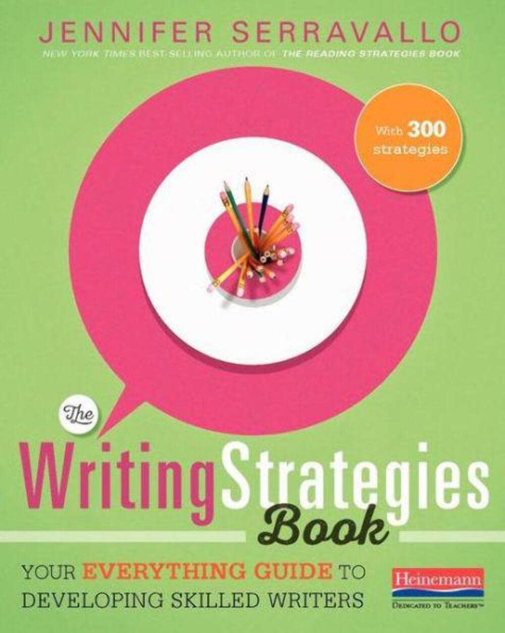The Writing Strategies Book: Your Everything Guide To Developing Skilled Writers,Used