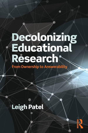 Decolonizing Educational Research (Series in Critical Narrative),New