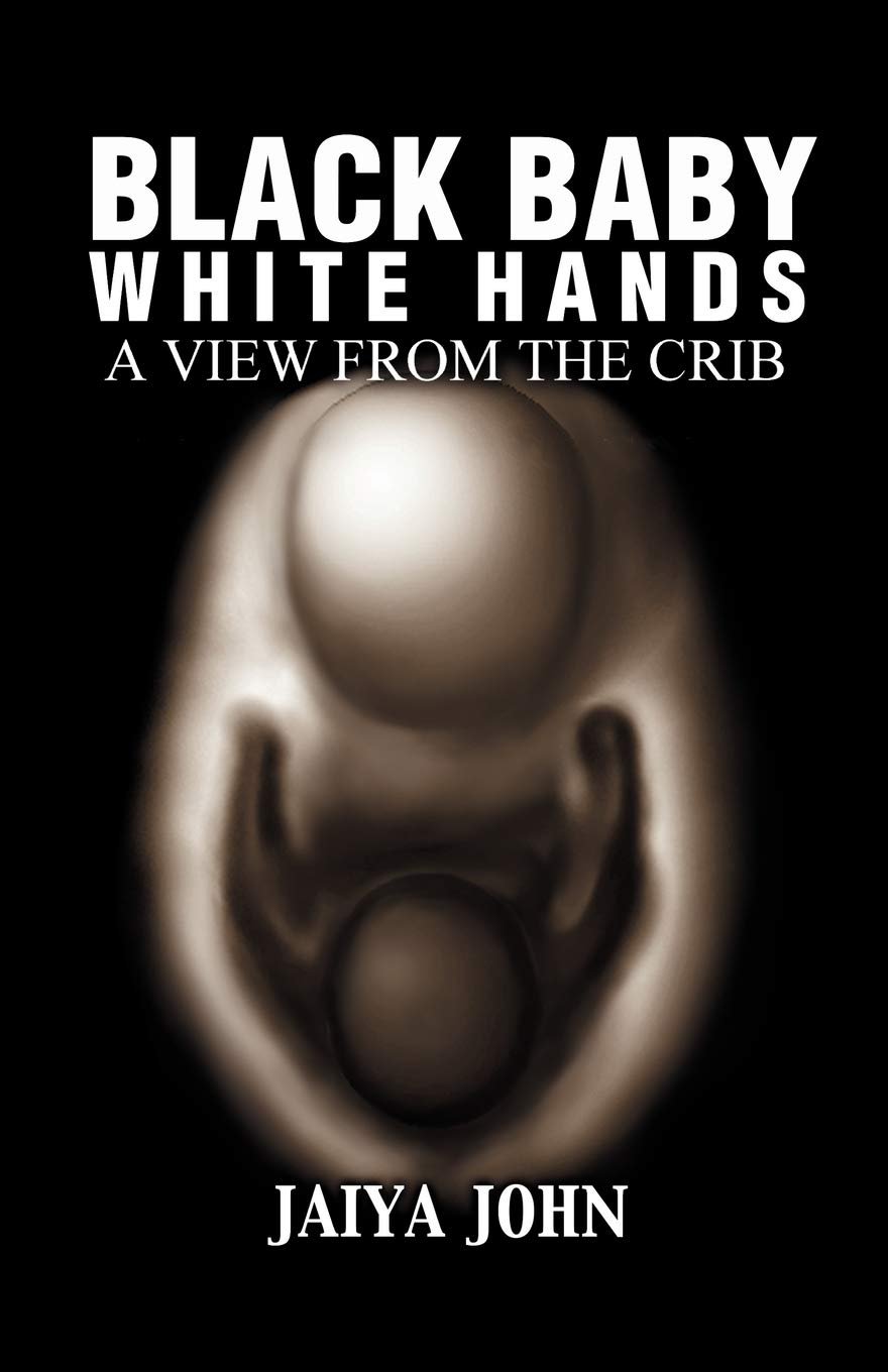 Black Baby White Hands: A View from the Crib,Used