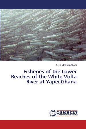 Fisheries of the Lower Reaches of the White Volta River at Yapei,Ghana,Used