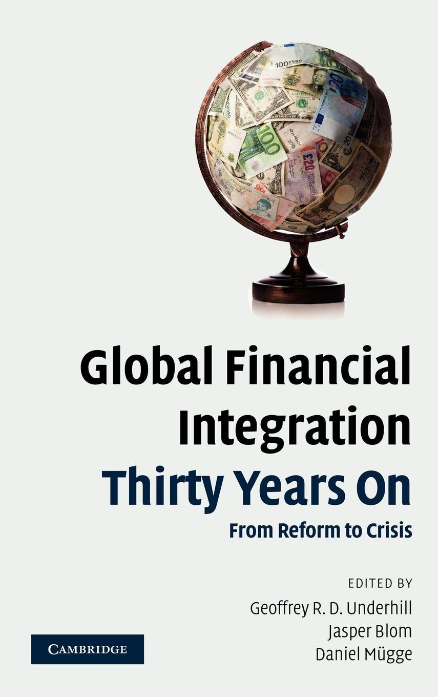 Global Financial Integration Thirty Years On: From Reform to Crisis,New