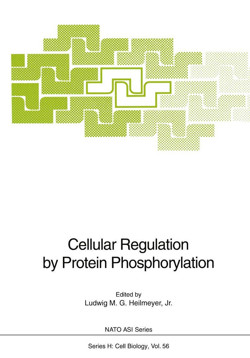 Cellular Regulation by Protein Phosphorylation (Nato ASI Subseries H:, 56),Used