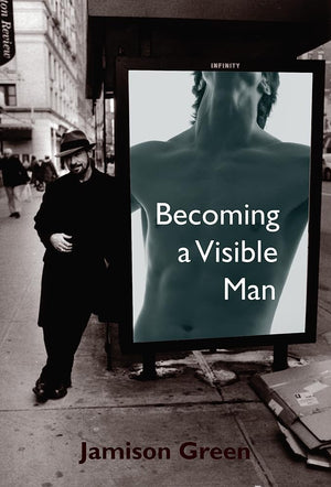 Becoming A Visible Man