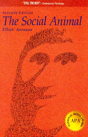 The Social Animal (A Series Of Books In Psychology)