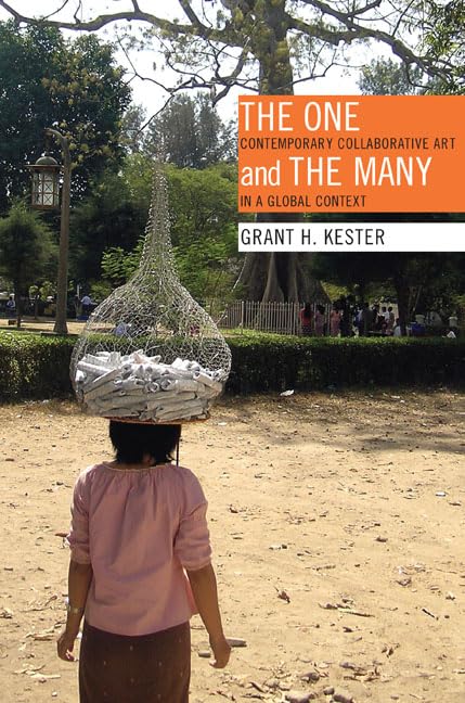 The One and the Many: Contemporary Collaborative Art in a Global Context,Used