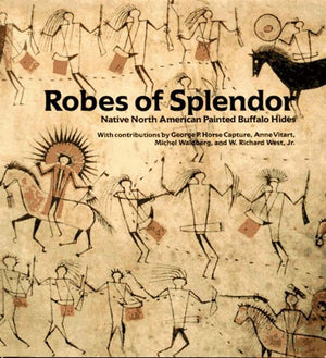 Robes of Splendor: Native American Painted Buffalo Hides,Used