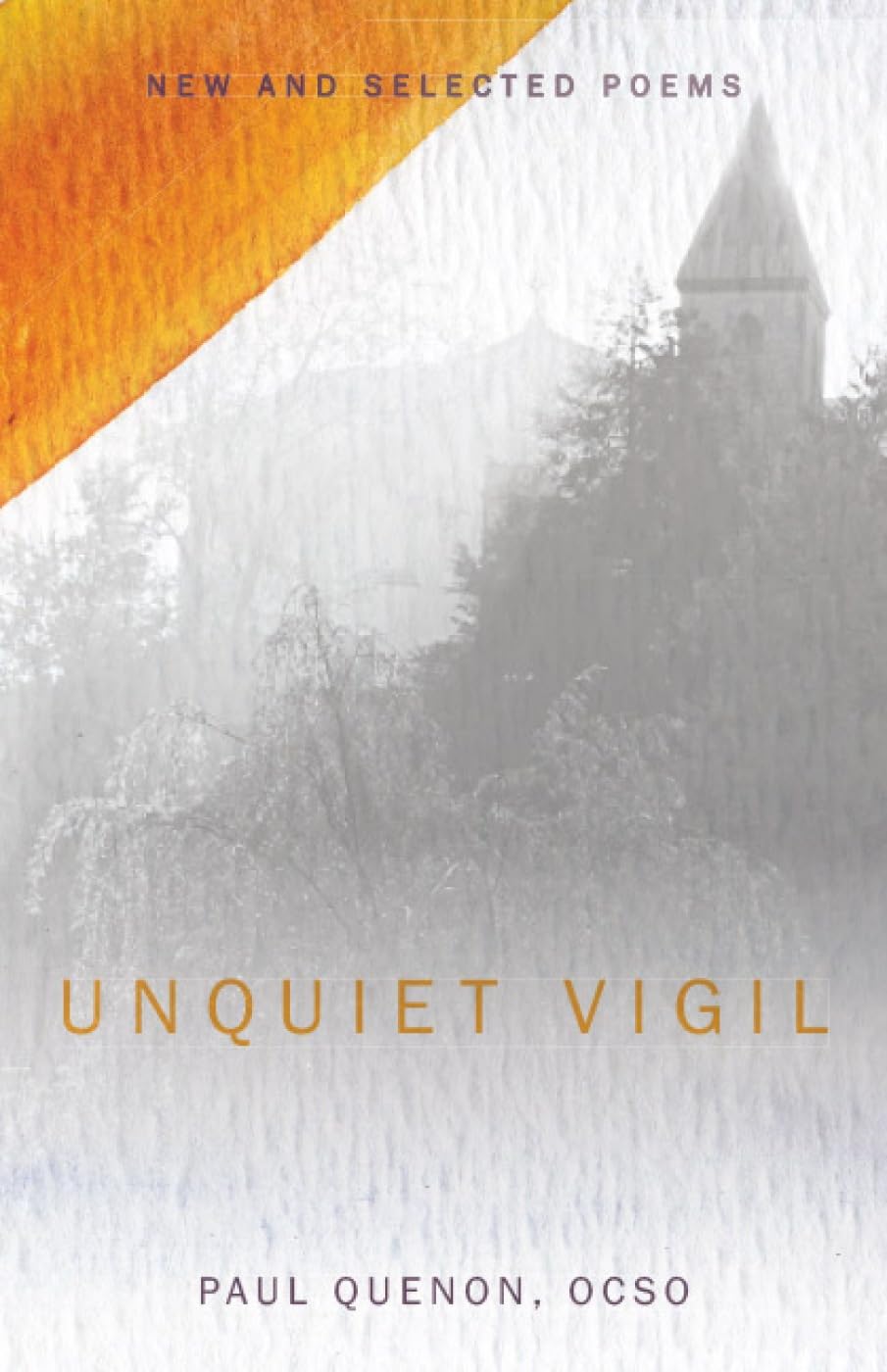Unquiet Vigil: New and Selected Poems (Paraclete Poetry),Used