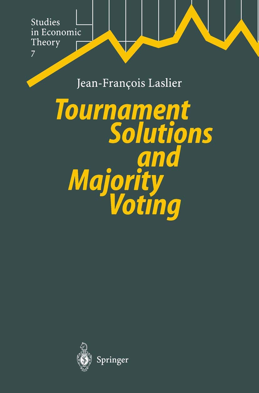 Tournament Solutions and Majority Voting (Studies in Economic Theory, 7),Used