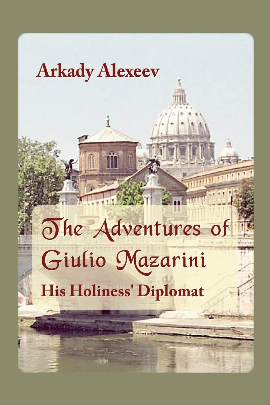 The Adventures Of Giulio Mazarini. His Holiness' Diplomat,Used