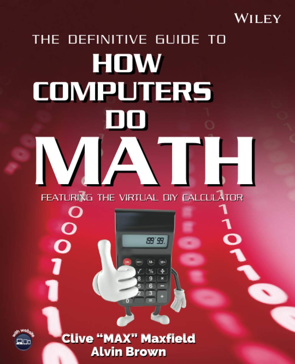 The Definitive Guide to How Computers Do Math : Featuring the Virtual DIY Calculator,Used