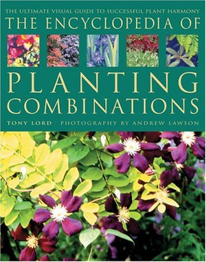 The Encyclopedia of Planting Combinations,New