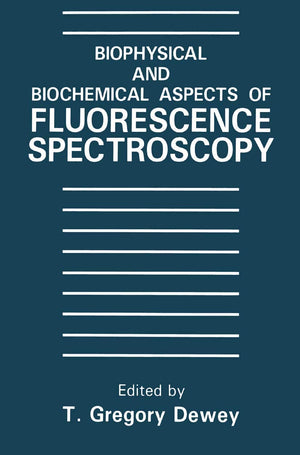 Biophysical and Biochemical Aspects of Fluorescence Spectroscopy,Used