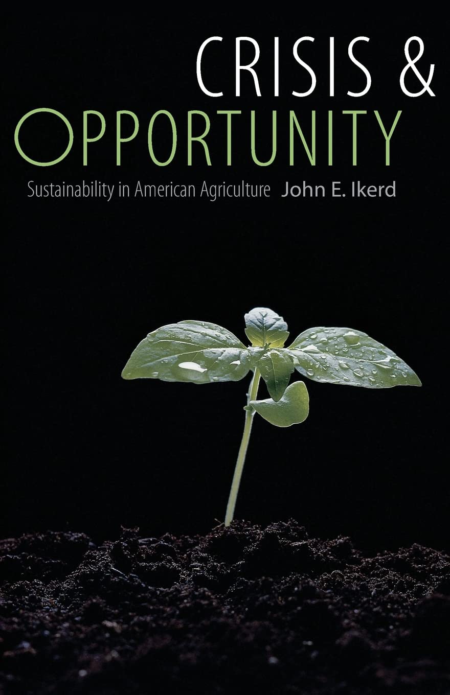 Crisis and Opportunity: Sustainability in American Agriculture (Our Sustainable Future),Used
