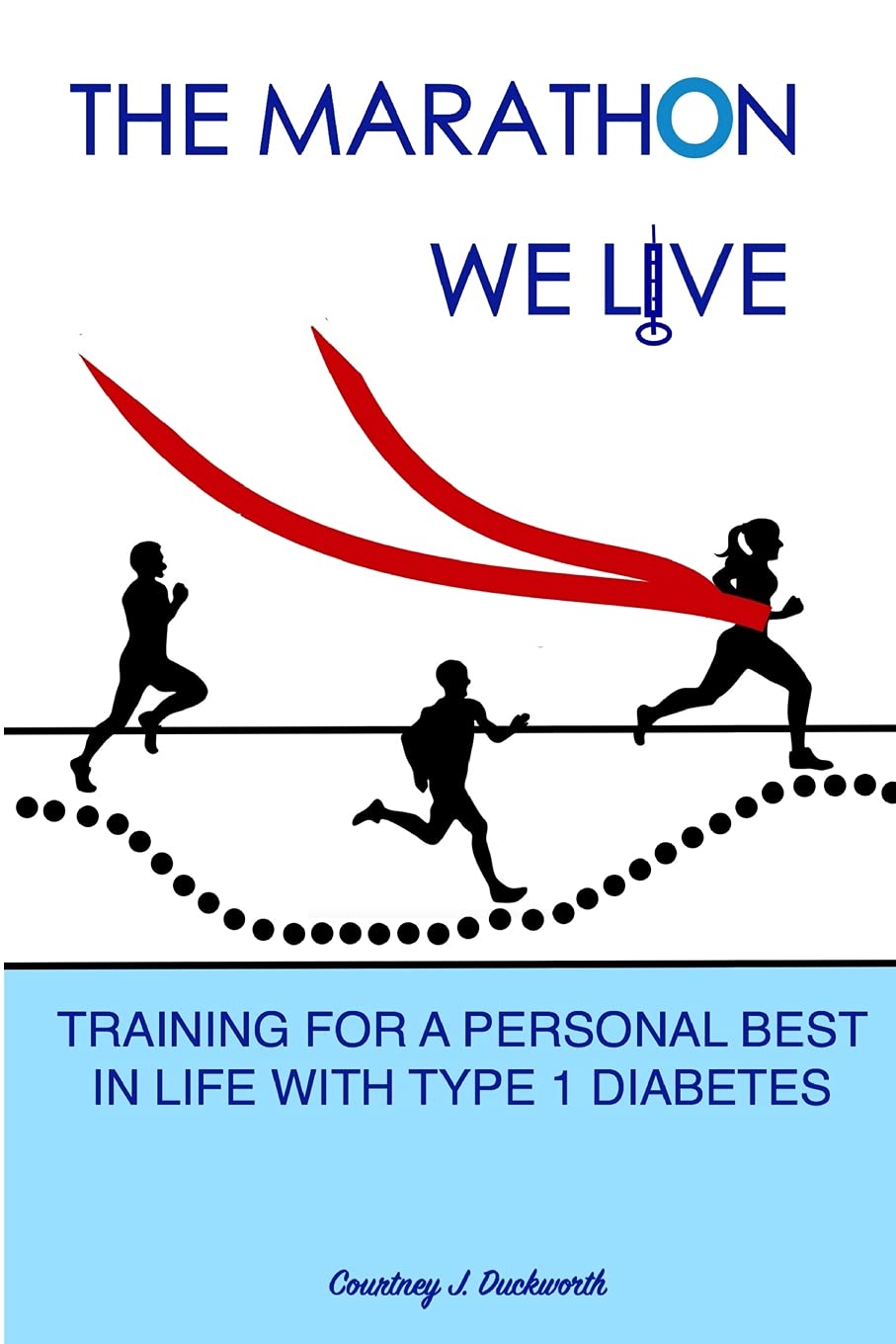 The Marathon We Live: Training for a Personal Best in Life with Type 1 Diabetes,Used
