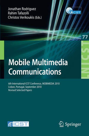 Mobile Multimedia Communications: 6th International ICST Conference, MOBIMEDIA 2010, Lisbon, Portugal, September 68, 2010. Revi,Used