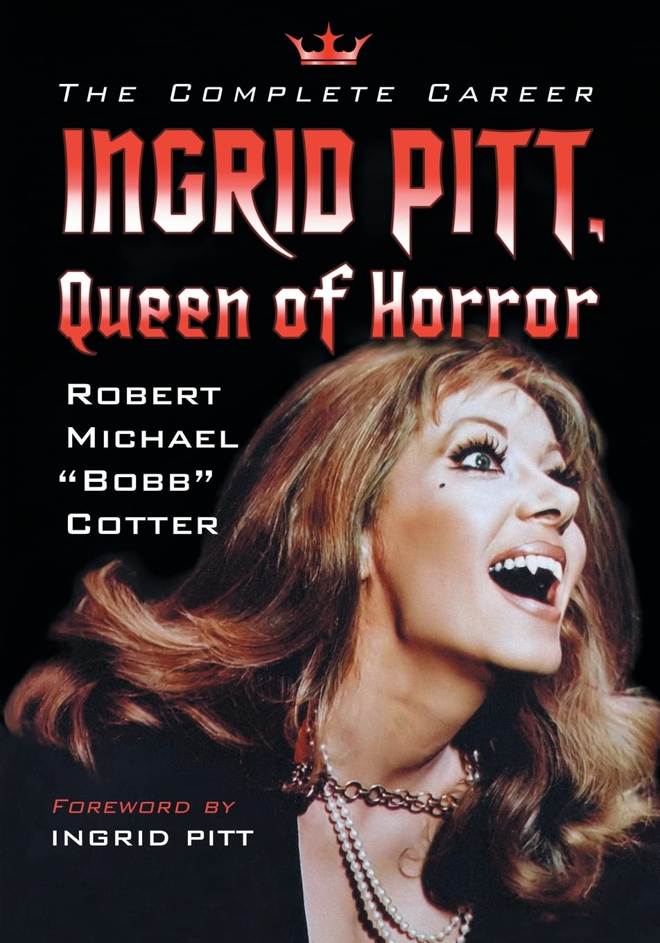 Ingrid Pitt, Queen Of Horror: The Complete Career,Used