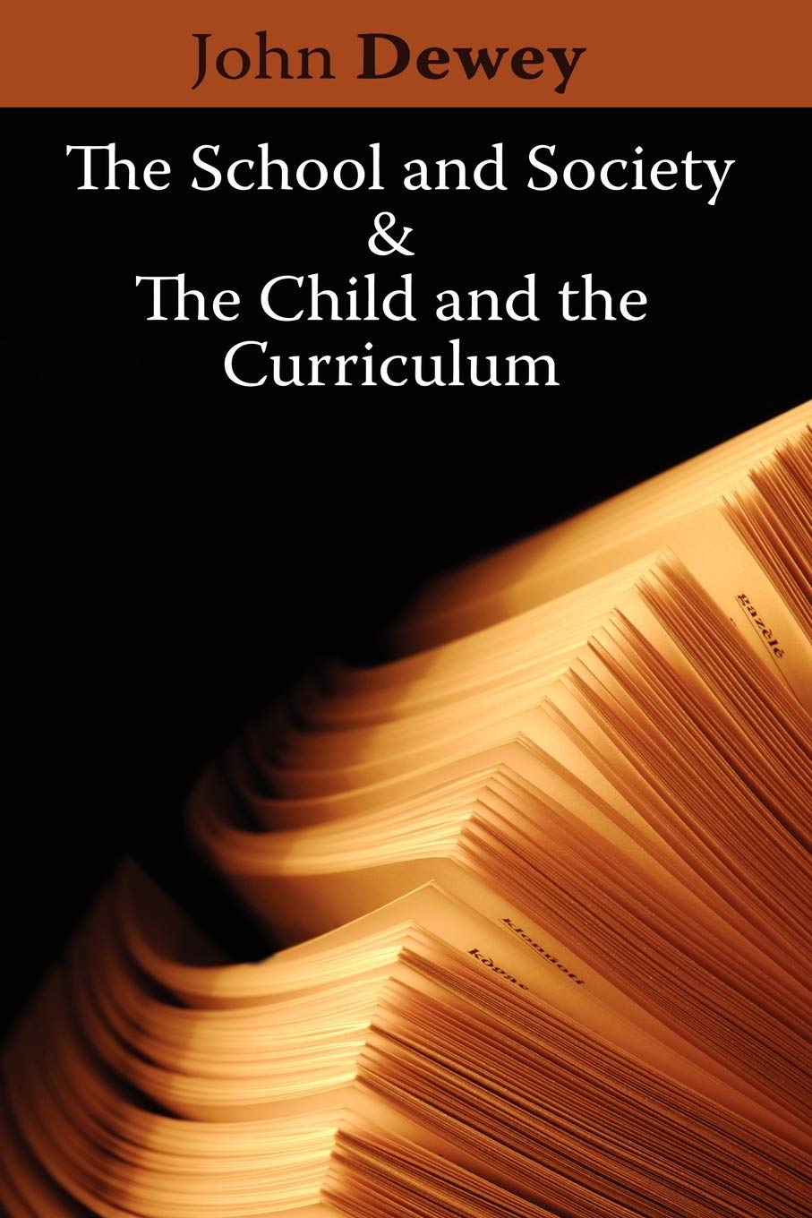 The School And Society & The Child And The Curriculum,Used