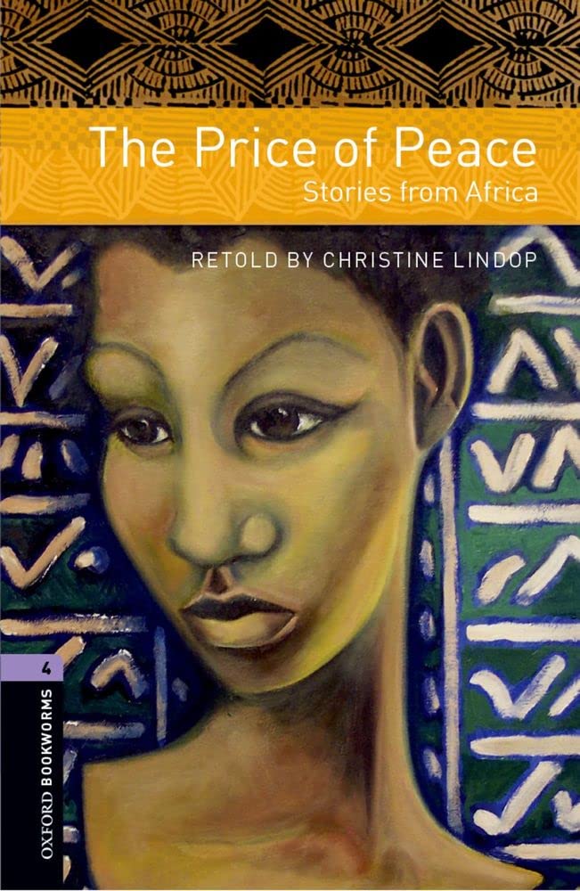 Oxford Bookworms Library: The Price of Peace: Stories from Africa: Level 4: 1400Word Vocabulary,Used