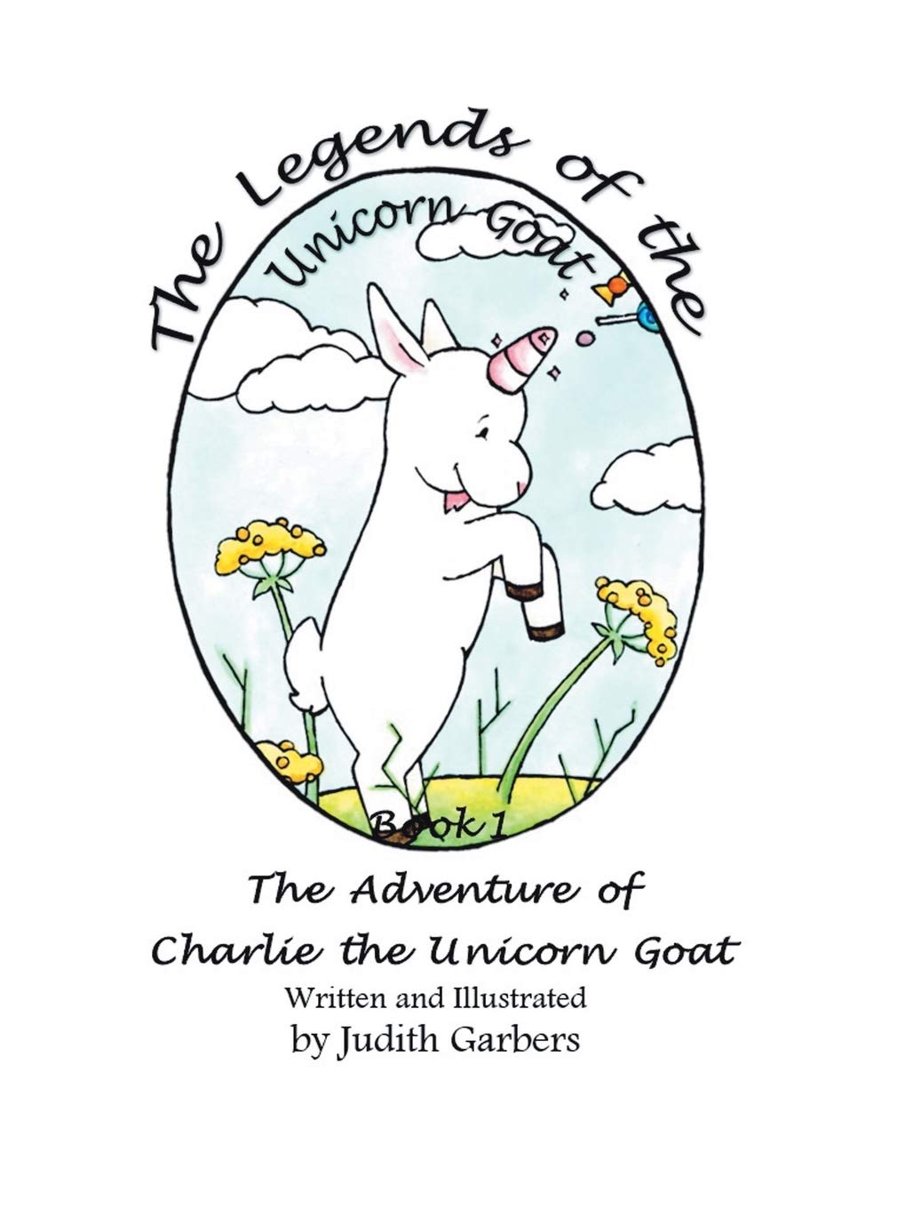 The Legends of the Unicorn Goat: The Adventure of Charlie the Unicorn Goat; Book 1,Used