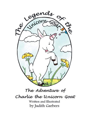 The Legends of the Unicorn Goat: The Adventure of Charlie the Unicorn Goat; Book 1,Used