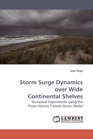 Storm Surge Dynamics over Wide Continental Shelves: Numerical Experiments Using the FiniteVolume Coastal Ocean Model,Used