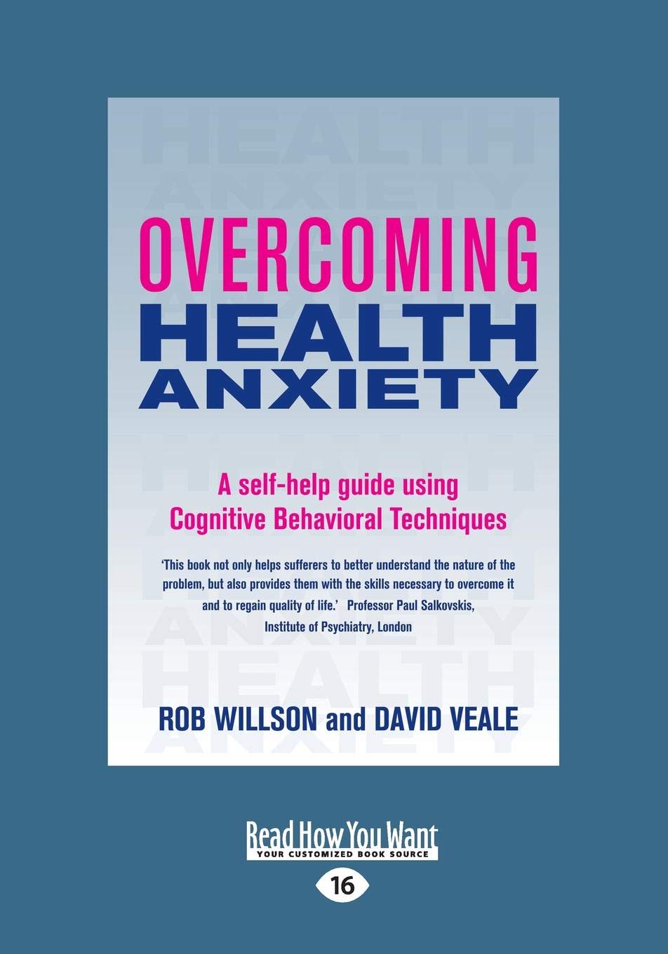 Overcoming Health Anxiety: A Selfhelp Guide Using Cognitive Behavioral Techniques (Large Print 16Pt),Used