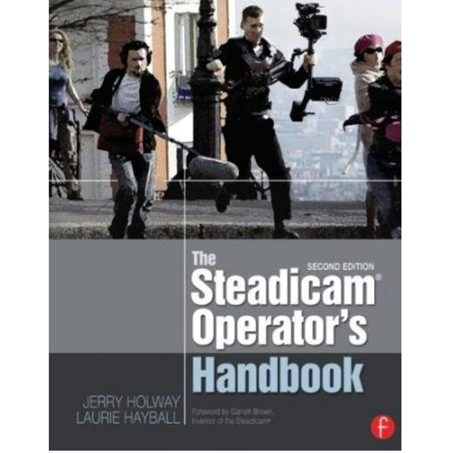 The Steadicam Operator's Handbook,New