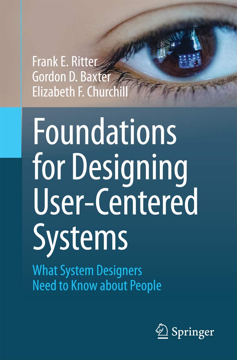 Foundations for Designing UserCentered Systems: What System Designers Need to Know about People,Used