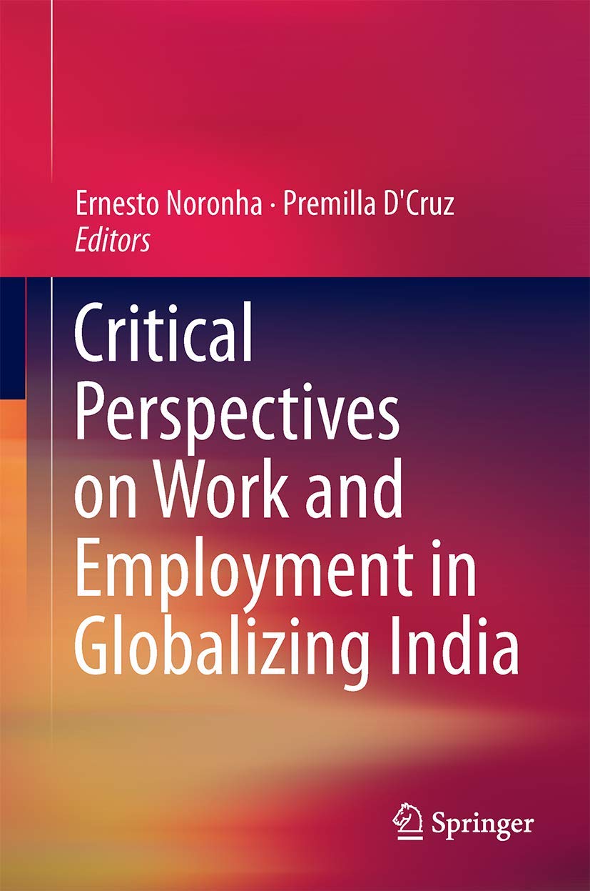 Critical Perspectives on Work and Employment in Globalizing India,Used