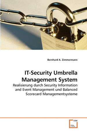 ITSecurity Umbrella Management System: Realisierung durch Security Information and Event Management und Balanced Scorecard Mana,Used